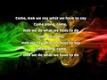 let us do what we have to do ( by burning spear)
