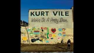 Kurt Vile - Too Hard