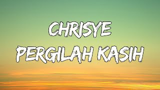 Download lagu Chrisye - Pergilah Kasih (Lirik) mp3
