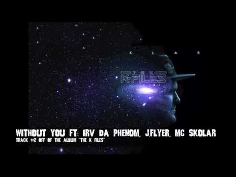 THE K FILES - WITHOUT YOU