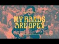 My Hands Are Open