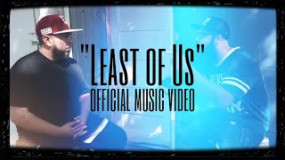 Least of Us Music Video