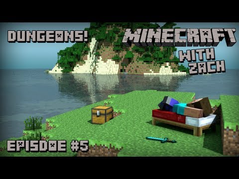 Minecraft with Zach Episode #5 - Dungeons!