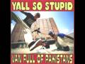 Yall So Stupid Super Nigga