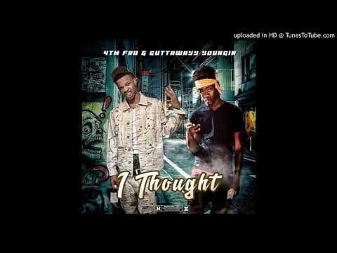 4TM Fru & Guttawayy Youngin - I Thought