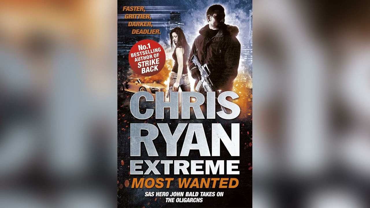 Chris Ryan Extreme: Most Wanted by Chris Ryan🎧 Mystery, Thriller & Suspense AudioBook
