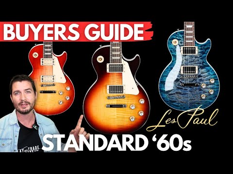 Gibson Les Paul Standard '60s BUYERS GUIDE