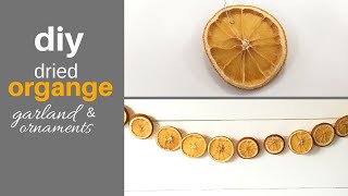 How to make a dried orange slice garland &amp; ornaments