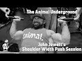 The Animal Underground: Shoulder Width Push Session with John Jewett