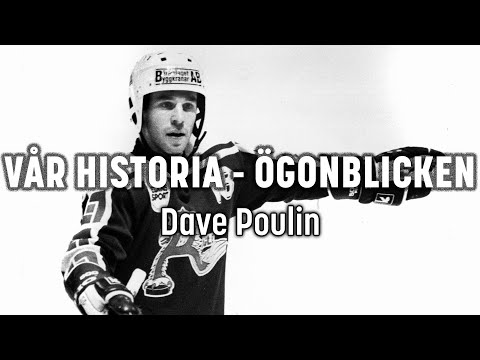 Vår historia: ögonblicken - Dave Poulin