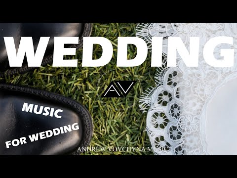 (No Copyright) Wedding March Background Music For YouTube Videos - AndrewVovchynaMusic