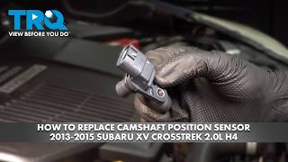 How to Replace Camshaft Position Sensor 2013-2015 Subaru XV Crosstrek 2.0L H4