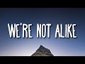 Tate Mcrae We Re Not Alike Lyrics