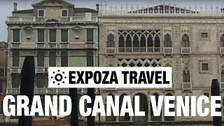 Grand Canal Venice Vacation Travel Video Guide