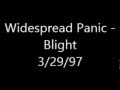 Widespread Panic- Blight 3/29/97
