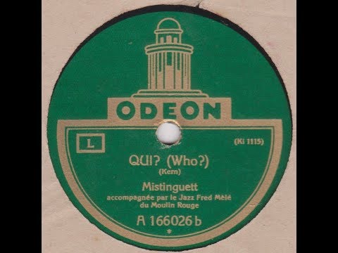 Mistinguett   " Qui ? "  (  Who ? )   1927