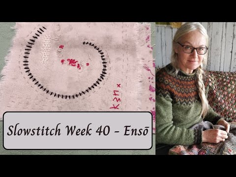 Slowstitch Week 40 - Ensō