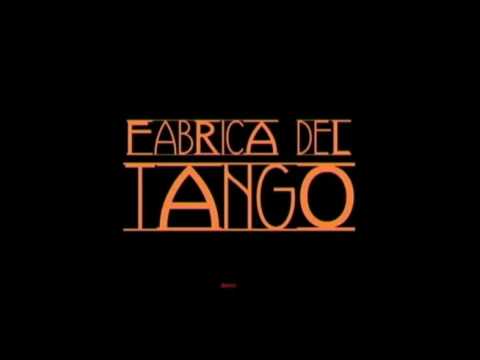 Fabrica del Tango - 