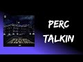 Perc Talkin Lyrics Sleepy Hallow