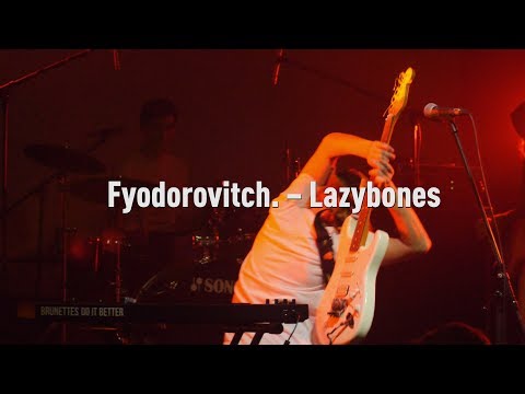 Fyodorovitch. – Lazybones (live)