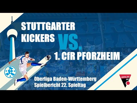 22. Spieltag Oberliga BW Stuttgarter Kickers - 1. CfR Pforzheim Spielbericht