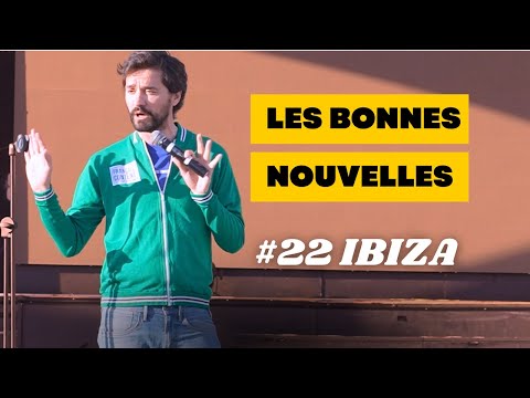 BONNES NOUVELLES #22 IBIZA