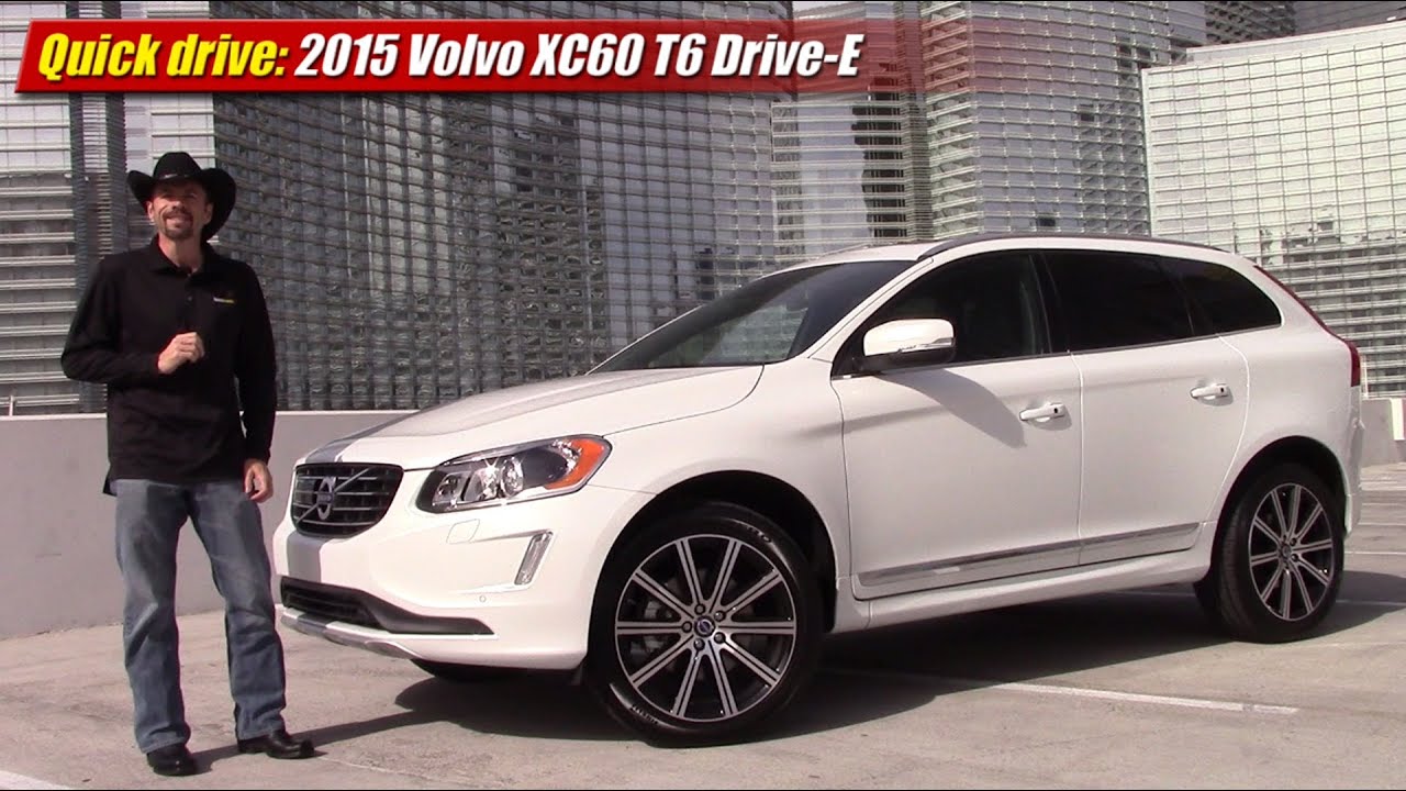 Quick drive: 2015 Volvo XC60 T6 Drive-E