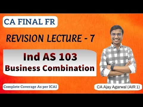 Business Combination Revision | CA Final FR | Ind AS 103 | Ind AS 27 | By CA Ajay Agarwal AIR 1