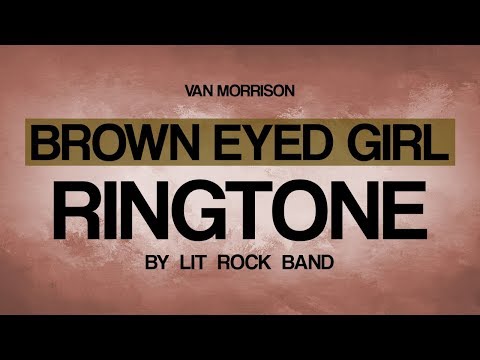 Brown Eyed Girl INTRO Ringtone Video