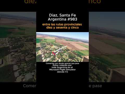 Diaz, Santa Fe desde el Microsoft Flight Simulator #diaz #santafe #msfs #joaha45 #argentina