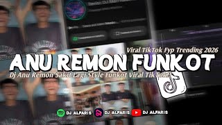 Download lagu DJ ANU REMON SAKIT LAGI - STYLE FUNKOT || TREND DC VIRAL FYP TIKTOK TERBARU!! mp3