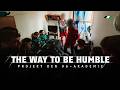 THE WAY TO BE HUMBLE A Change Of Perspective At The 96 ACADEMY