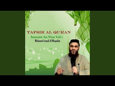 Download Mohamed ismail Al Moqadim - Tafsir Al Quran - Sourate An Nisa, Pt.10 MP3