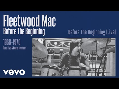 Fleetwood Mac - Before the Beginning (Live) [Remastered] [Official Audio]
