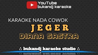 Download lagu DIANA SASTRA JEGER KARAOKE NADA COWOK TARLING TANP... mp3