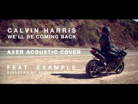 Calvin Harris ft Example - We'll be coming back (Axer acoustic cover)