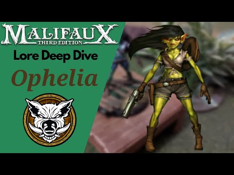 Malifaux Lore Guide Ep. 47 Ophelia