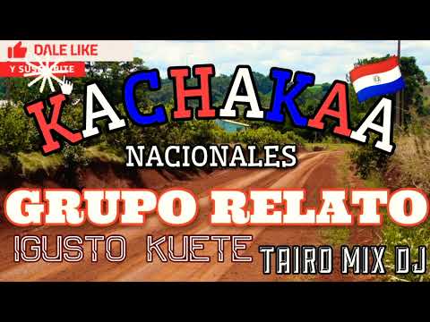 KACHAK GRUPO RELATO OMÒPÉ TAIRO MIX DJ