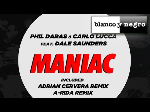 Phil Daras, Carlo Lucca Feat. Dale Saunders - Maniac (Official Audio)