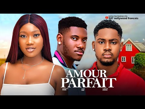 AMOUR PARFAIT - NOUVEAU MAURICE SAM, CHIOMA NWAOHA - FILM NIGERIAN EN FRANCAIS |NOLLYWOOD FRANCAIS