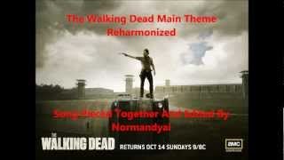 The Walking Dead Main Theme -Bear McCreary [Reharmonized Normandyai Edit]