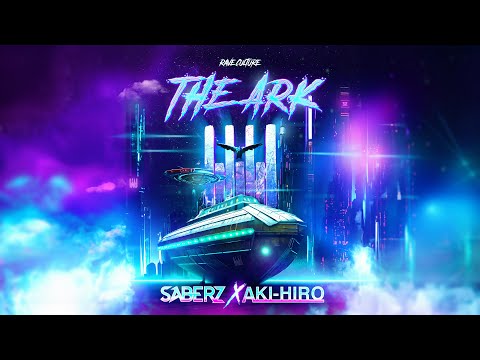 SaberZ x AKI-HIRO - The Ark