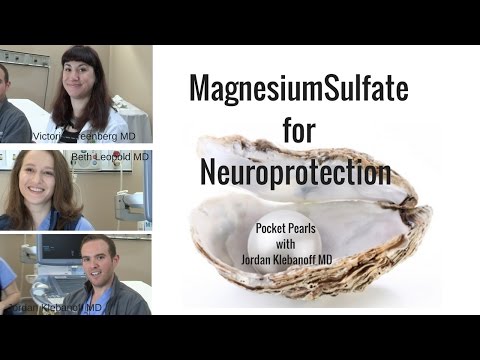 Magnesium Sulfate for Neuroprotection; Pocket Pearls by Jordan Klebanoff