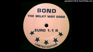 Bond - The Milky Way (Unknown Mix 2) 2000