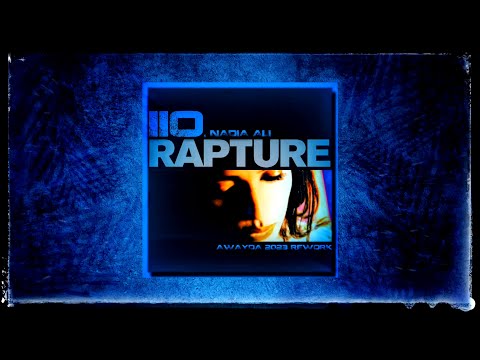 IIO, Nadia Ali - Rapture (Awayda 2023 Rework)