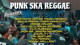 Download lagu Lagu PUNK SKA REGGAE Kompilasi - RUKUN RASTA mp3