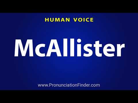 How To Pronounce McAllister