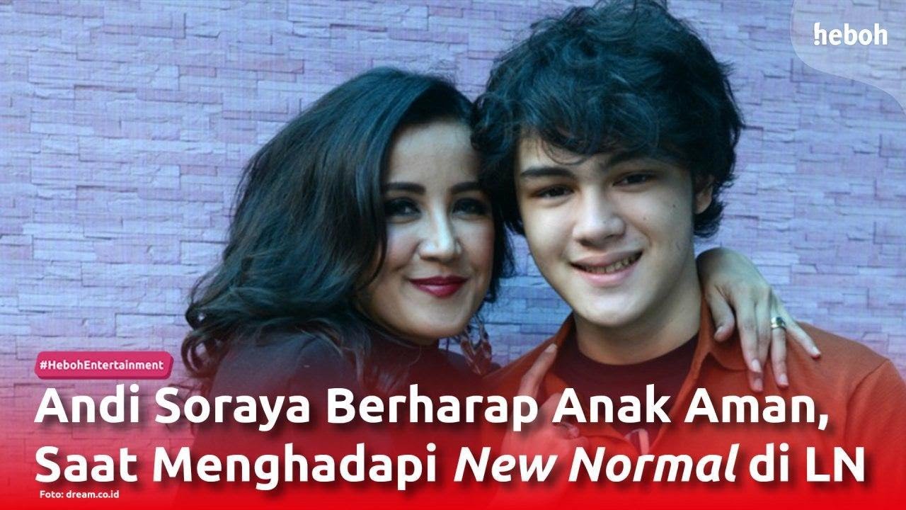 Andi Soraya Berharap Anak Aman, Saat Menghadapi New Normal di LN