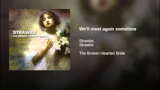 We'll meet again sometime