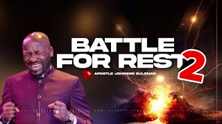 (Audio Message)🎙️BATTLE FOR REST  (Part 2)🔥|| Apostle Johnson Suleman